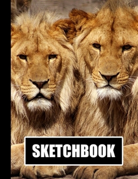 Sketchbook: Lions Cover Design White Paper 120 Blank Unlined Pages 8.5 X 11 Matte Finished Soft Cover
