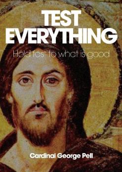 Paperback Test Everything: Hold Fast to What Is Good Book