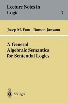 Paperback A General Algebraic Semantics for Sentential Logics Book