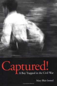 Paperback Captured!: A Boy Trapped in the Civil War Book