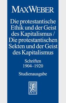 Paperback Max Weber-Studienausgabe: Band I/18: Die Protestantische Ethik Und Der Geist Des Kapitalismus / Die Protestantischen Sekten Und Der Geist Des Ka [German] Book