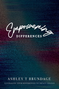 Paperback Empowering Differences: Leveraging Your Differences To Impact Change Book