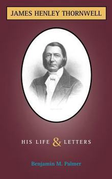 Hardcover Life and Letters of James H. Thornwell Book