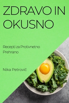 Paperback Zdravo in Okusno: Recepti za Protivnetno Prehrano [Slovenian] Book