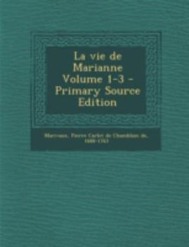 Paperback La Vie de Marianne Volume 1-3 [French] Book