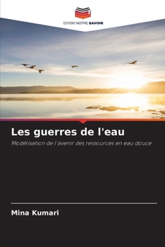 Les guerres de l'eau (French Edition)