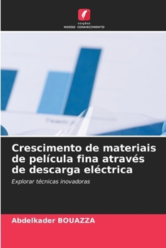 Paperback Crescimento de materiais de película fina através de descarga eléctrica [Portuguese] Book