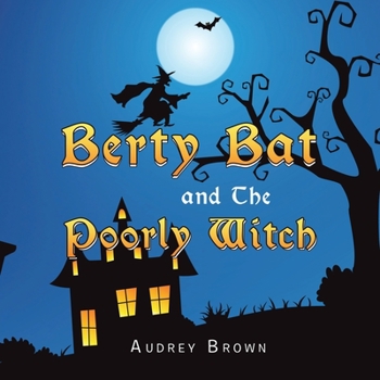 Paperback Berty Bat and the Poorly Witch Book