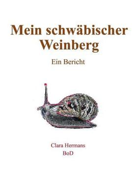 Paperback Mein schwäbischer Weinberg: Ein Bericht [German] Book