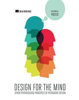 Paperback Design for the Mind: Seven Psychological Principles of Persuasive Design Book