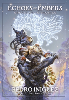 Hardcover Echoes and Embers: Speculative Stories Book