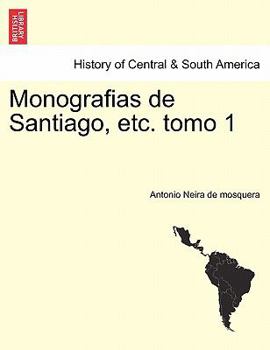 Paperback Monografias de Santiago, Etc. Tomo 1 [Lithuanian] Book