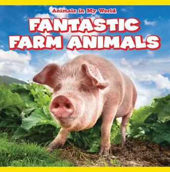 Library Binding Fantastic Farm Animals Book