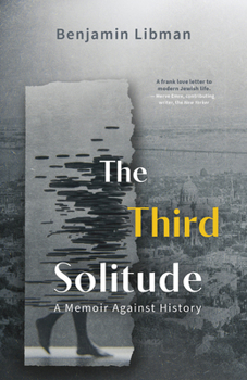 Paperback The Third Solitude: A Memoir Against History Book
