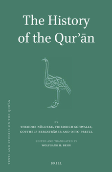 Hardcover The History of the Qur&#702;&#257;n: By Theodor Nöldeke Book