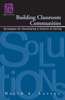 Paperback Building Classroom Communities: Strategies for Developing a Culture of Caring Book