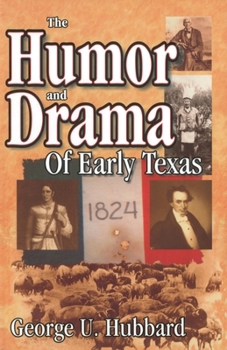 Paperback Humor & Drama of Early Texas Book