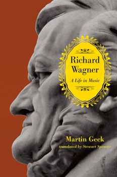 Hardcover Richard Wagner: A Life in Music Book