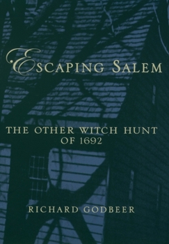 Paperback Escaping Salem: The Other Witch Hunt of 1692 Book