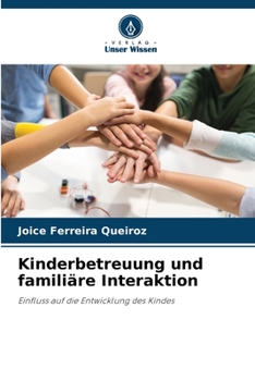 Paperback Kinderbetreuung und familiäre Interaktion [German] Book