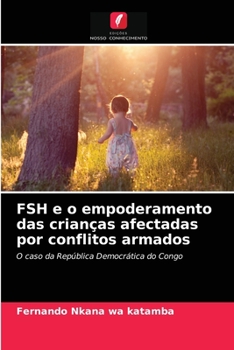 Paperback FSH e o empoderamento das crianças afectadas por conflitos armados [Portuguese] Book