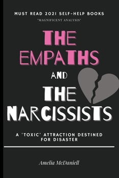 Paperback The Empaths And The Narcissists: A 'Toxic' Attraction Destined For Disaster Book