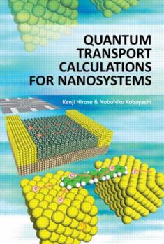 Hardcover Quantum Transport Calculations for Nanosystems Book