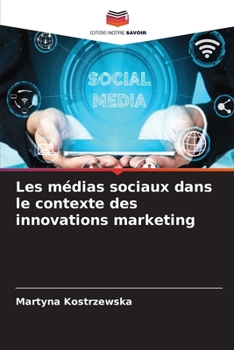 Paperback Les médias sociaux dans le contexte des innovations marketing [French] Book