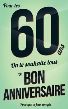 Paperback Bon anniversaire - 60 ans: Vert - Carte livre d'or "Pour que ce jour compte" (12,7x20cm) [French] Book