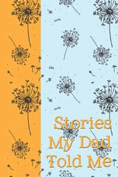 Paperback Grief Journal: Stories My Dad Told Me: 6x9 College Ruled Notebook Book