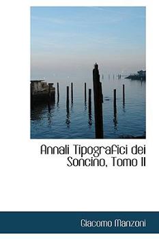 Paperback Annali Tipografici Dei Soncino, Tomo II Book