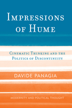 Hardcover Impressions of Hume: Cinematic Thinking and the Politics of Discontinuity Book