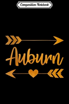 Composition Notebook: AUBURN AL ALABAMA Funny City Home Roots USA Women Gift  Journal/Notebook Blank Lined Ruled 6x9 100 Pages