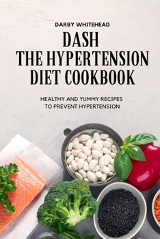Paperback Dash the Hypertension Diet Cookbook Book