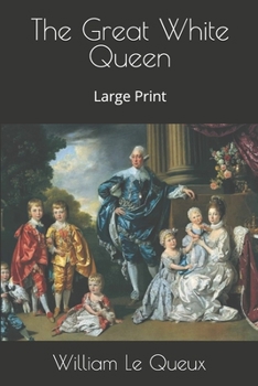 Paperback The Great White Queen: Large Print Book