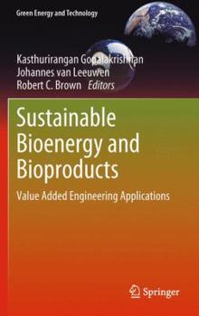 Paperback Sustainable Bioenergy and Bioproducts: Value Added Engineering Applications Book