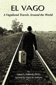 Paperback El Vago. a Vagabond Travels Around the World Book