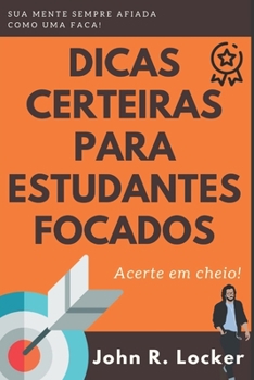 Paperback Dicas Certeiras para Estudantes Focados [Portuguese] Book