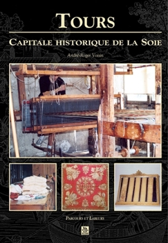 Paperback Tours - Capitale historique de la soie [French] Book