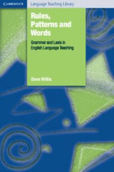 Rules, Patterns and Words: Grammar and Lexis in English Language Teaching (Cambridge Language Teaching Library) - Book  of the Cambridge Language Teaching Library