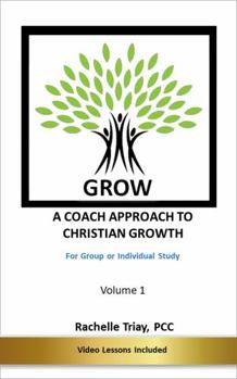 Paperback GROW: A COACH APPROACH TO CHRISTIAN GROWTH Book