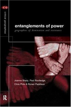 Paperback Entanglements of Power: Geographies of Domination/Resistance Book