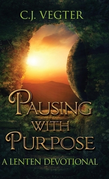 Hardcover Pausing with Purpose: A Lenten Devotional Book