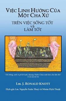 Paperback Viec Linh Huong Cua Mot Cha Xu: Dua Tren Viec Song Tot Va Lam Tot [Vietnamese] Book