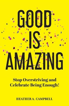 Paperback Good Is Amazing Book