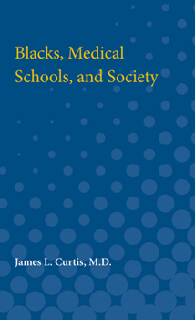 Paperback Blacks, Medical Schools, and Society Book