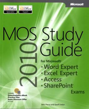 Paperback Mos 2010 Study Guide for Microsoft Word Expert, Excel Expert, Access, and Sharepoint Book