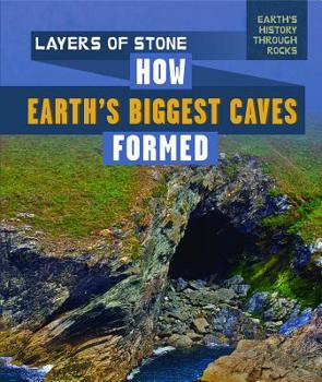 Library Binding Layers of Stone: How Earth's Biggest Caves Formed Book