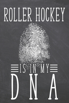 Roller Hockey is in my DNA: Roller Hockey Notebook, Planner or Journal | Size 6 x 9 | 110 Dot Grid Pages | Office Equipment, Supplies & Gear |Funny Roller Hockey Gift Idea for Christmas or Birthday