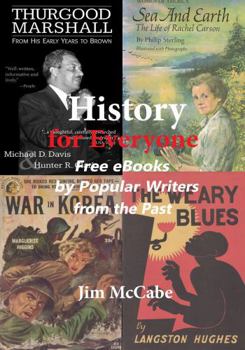 Paperback History for Everyone: Free eBooks by Popular Writers from the Past Book